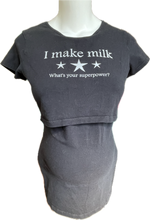 Load image into Gallery viewer, L Momzelle Feeding Top &quot;I make milk What&#39;s your Super Power?&quot;
