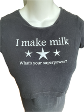 Cargar imagen en el visor de la galería, L Momzelle Feeding Top &quot;I make milk What&#39;s your Super Power?&quot;
